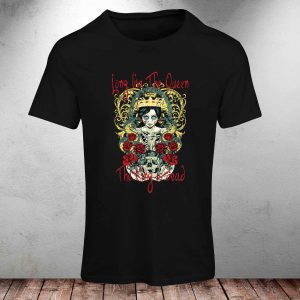 Camiseta Long live the queen