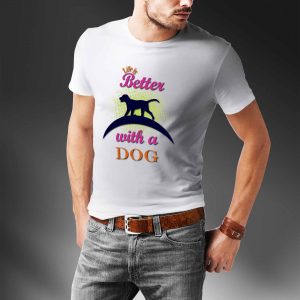 Camiseta Life is better with a dog